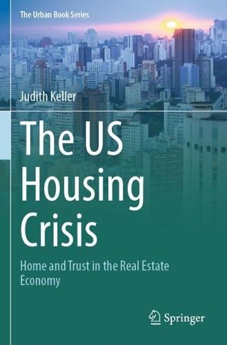 The US Housing Crisis: Home and Trust in the Real Estate Economy