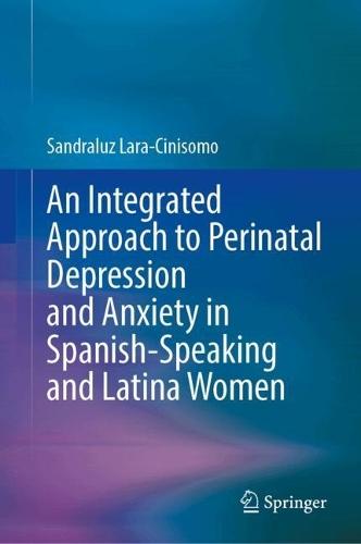 An Integrated Approach to Perinatal Depression and Anxiety in Spanish-Speaking and Latina Women