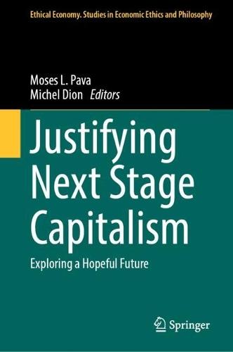 Justifying Next Stage Capitalism: Exploring a Hopeful Future