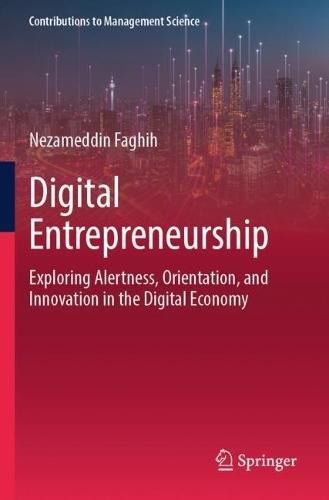 Digital Entrepreneurship: Exploring Alertness, Orientation, and Innovation in the Digital Economy