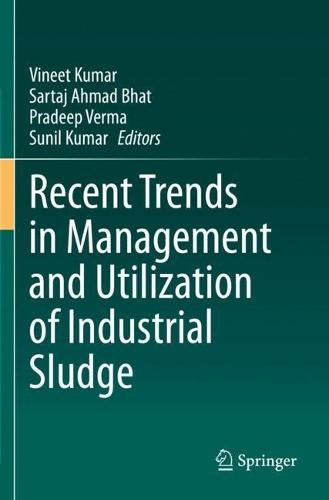 Recent Trends in Management and Utilization of Industrial Sludge