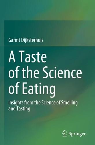 A Taste of the Science of Eating: Insights from the Science of Smelling and Tasting