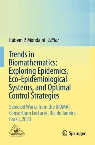 Trends in Biomathematics: Exploring Epidemics, Eco-Epidemiological Systems, and Optimal Control Strategies: Selected Works from the BIOMAT Consortium Lectures, Rio de Janeiro, Brazil, 2023