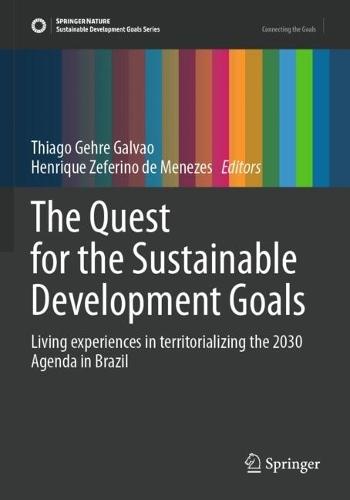 The Quest for the Sustainable Development Goals: Living experiences in territorializing the 2030 Agenda in Brazil