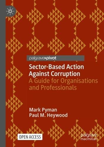 Sector-Based Action Against Corruption: A Guide for Organisations and Professionals
