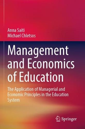Management and Economics of Education: The Application of Managerial and Economic Principles in the Education System