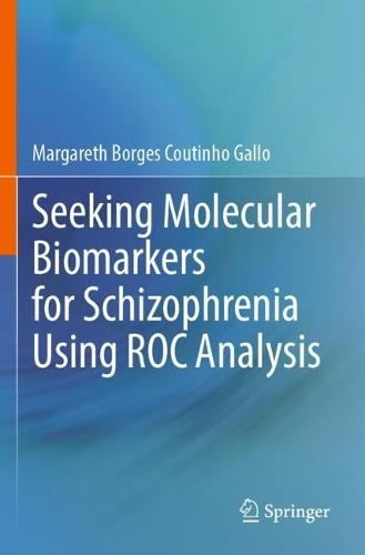 Seeking Molecular Biomarkers for Schizophrenia Using ROC Analysis