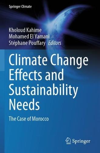 Climate Change Effects and Sustainability Needs: The Case of Morocco