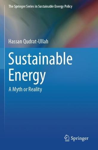 Sustainable Energy: A Myth or Reality