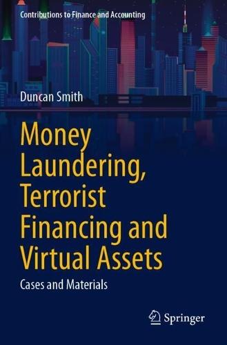 Money Laundering, Terrorist Financing and Virtual Assets: Cases and Materials