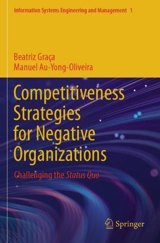Competitiveness Strategies for Negative Organizations: Challenging the Status Quo