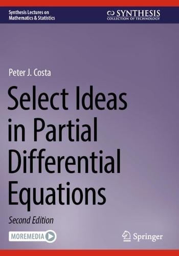 Select Ideas in Partial Differential Equations