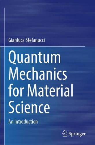 Quantum Mechanics for Material Science: An Introduction