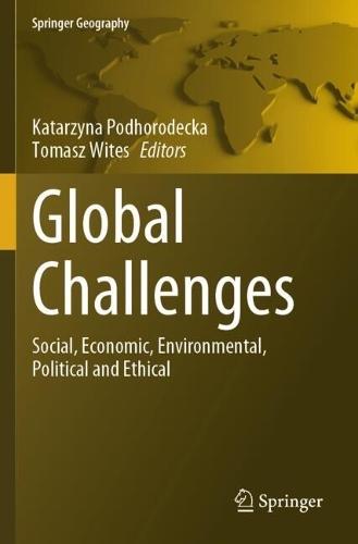 Global Challenges: Social, Economic, Environmental, Political and Ethical