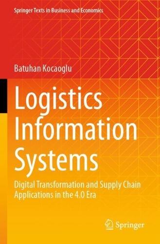 Logistics Information Systems: Digital Transformation and Supply Chain Applications in the 4.0 Era