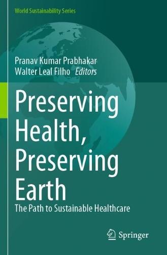 Preserving Health, Preserving Earth: The Path to Sustainable Healthcare