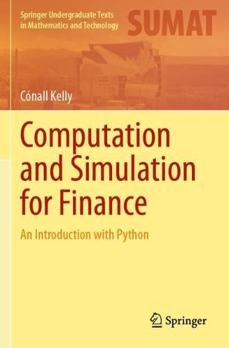 Computation and Simulation for Finance: An Introduction with Python