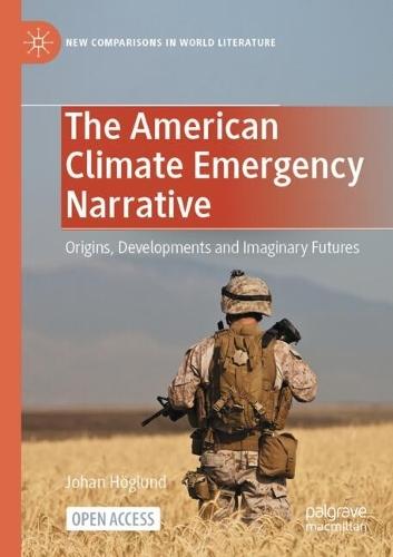 The American Climate Emergency Narrative: Origins, Developments and Imaginary Futures