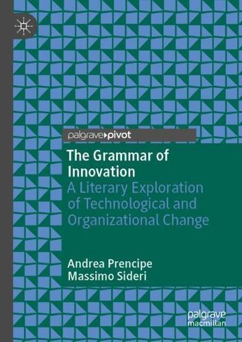 The Grammar of Innovation: A Literary Exploration of Technological and Organizational Change