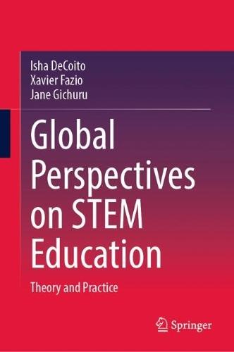 Global Perspectives on STEM Education: Theory and Practice