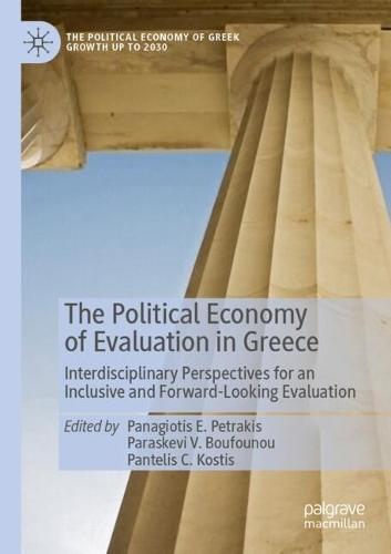 The Political Economy of Evaluation in Greece: Interdisciplinary Perspectives for an Inclusive and Forward-Looking Evaluation