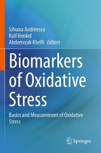 Biomarkers of Oxidative Stress: Basics and Measurement of Oxidative Stress
