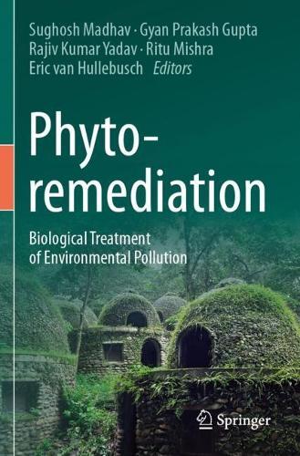 Phytoremediation: Biological Treatment of Environmental Pollution