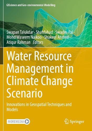Water Resource Management in Climate Change Scenario: Innovations in Geospatial Techniques and Models