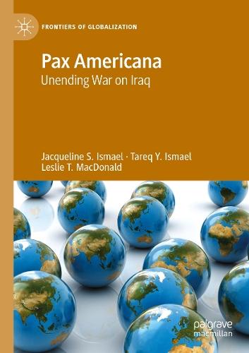 Pax Americana: Unending War on Iraq