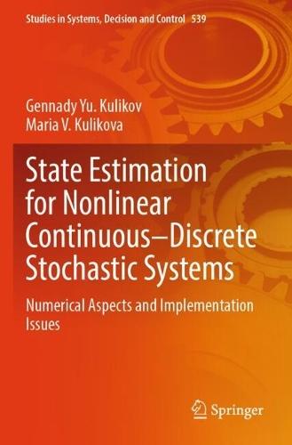 State Estimation for Nonlinear Continuous–Discrete Stochastic Systems: Numerical Aspects and Implementation Issues