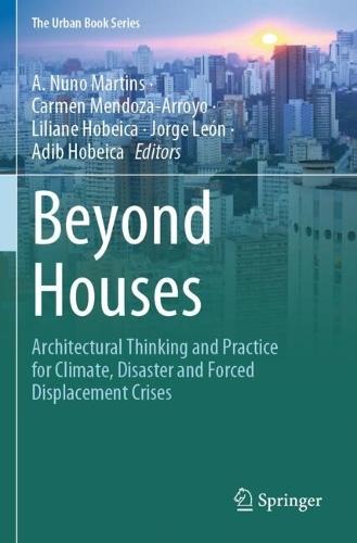 Beyond Houses: Architectural Thinking and Practice for Climate, Disaster and Forced Displacement Crises