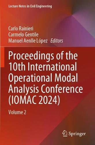 Proceedings of the 10th International Operational Modal Analysis Conference (IOMAC 2024): Volume 2