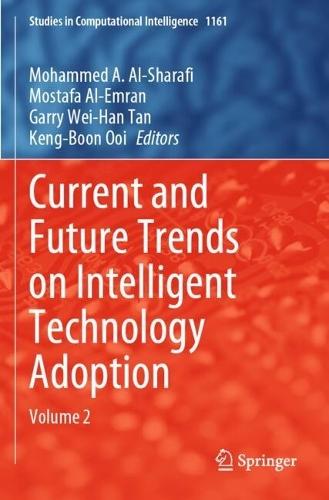 Current and Future Trends on Intelligent Technology Adoption: Volume 2