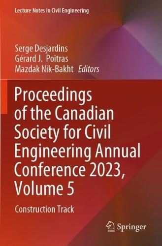Proceedings of the Canadian Society for Civil Engineering Annual Conference 2023, Volume 5: Construction Track