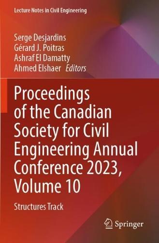 Proceedings of the Canadian Society for Civil Engineering Annual Conference 2023, Volume 10: Structures Track