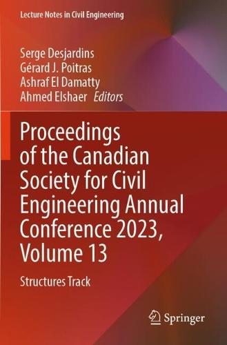 Proceedings of the Canadian Society for Civil Engineering Annual Conference 2023, Volume 13: Structures Track