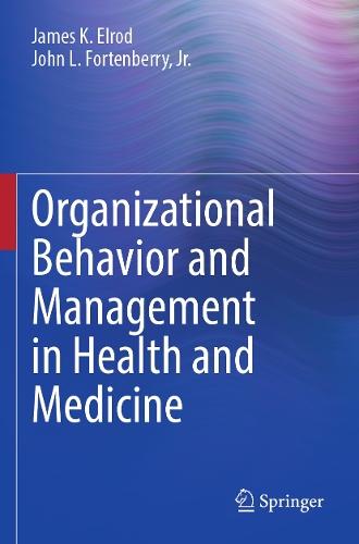 Organizational Behavior and Management in Health and Medicine