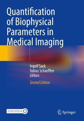 Quantification of Biophysical Parameters in Medical Imaging