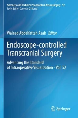 Endoscope-controlled Transcranial Surgery: Advancing the Standard of Intraoperative Visualization - Vol. 52