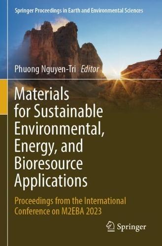 Materials for Sustainable Environmental, Energy, and Bioresource Applications: Proceedings from the International Conference on M2EBA 2023