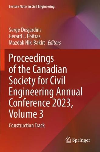 Proceedings of the Canadian Society for Civil Engineering Annual Conference 2023, Volume 3: Construction Track