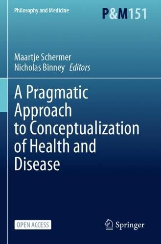 A Pragmatic Approach to Conceptualization of Health and Disease