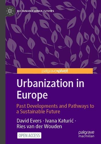 Urbanization in Europe: Past Developments and Pathways to a Sustainable Future