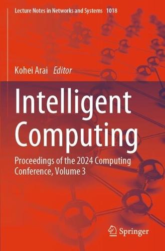 Intelligent Computing: Proceedings of the 2024 Computing Conference, Volume 3
