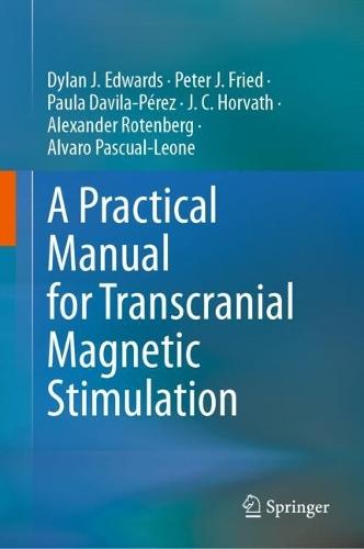A Practical Manual for Transcranial Magnetic Stimulation