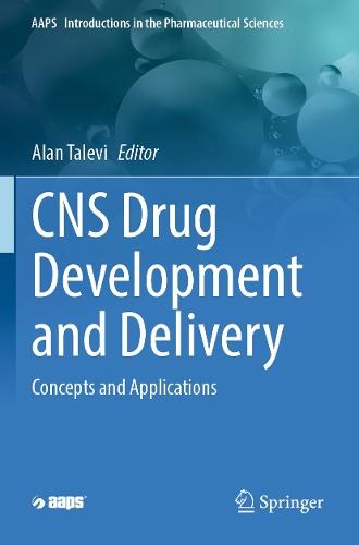 CNS Drug Development and Delivery: Concepts and Applications