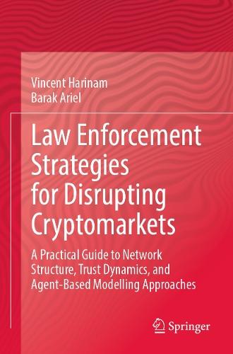 Law Enforcement Strategies for Disrupting Cryptomarkets: A Practical Guide to Network Structure, Trust Dynamics, and Agent-Based Modelling Approaches