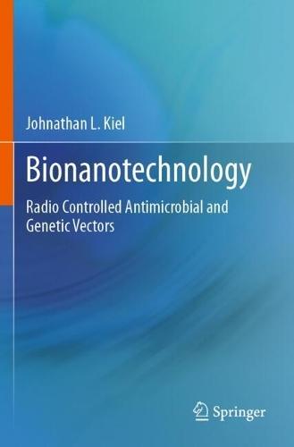 Bionanotechnology: Radio Controlled Antimicrobial and Genetic Vectors