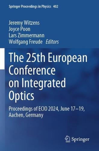 The 25th European Conference on Integrated Optics: Proceedings of ECIO 2024, June 17–19, Aachen, Germany