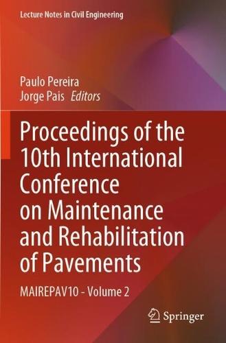 Proceedings of the 10th International Conference on Maintenance and Rehabilitation of Pavements: MAIREPAV10 - Volume 2